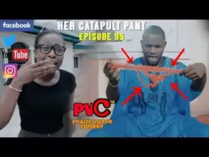 Video: Praize Victor Comedy – Her Catapult